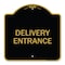 Signmission Traffic Entrance Sign Delivery Entrance, Black & Gold Aluminum Sign, 18" x 18", BG-1818-22793 A-DES-BG-1818-22793 - alternate 1